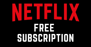 Netflix free subscription, how to signup for Netflix free subscription,how to get Netflix free subscription